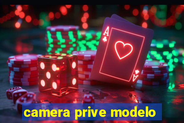 camera prive modelo